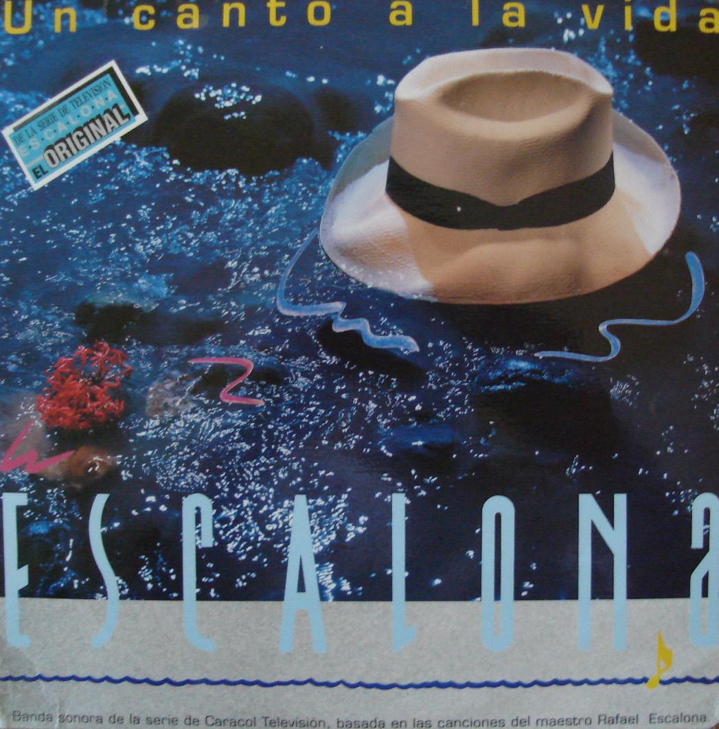 Escalona : Un Canto a La Vida