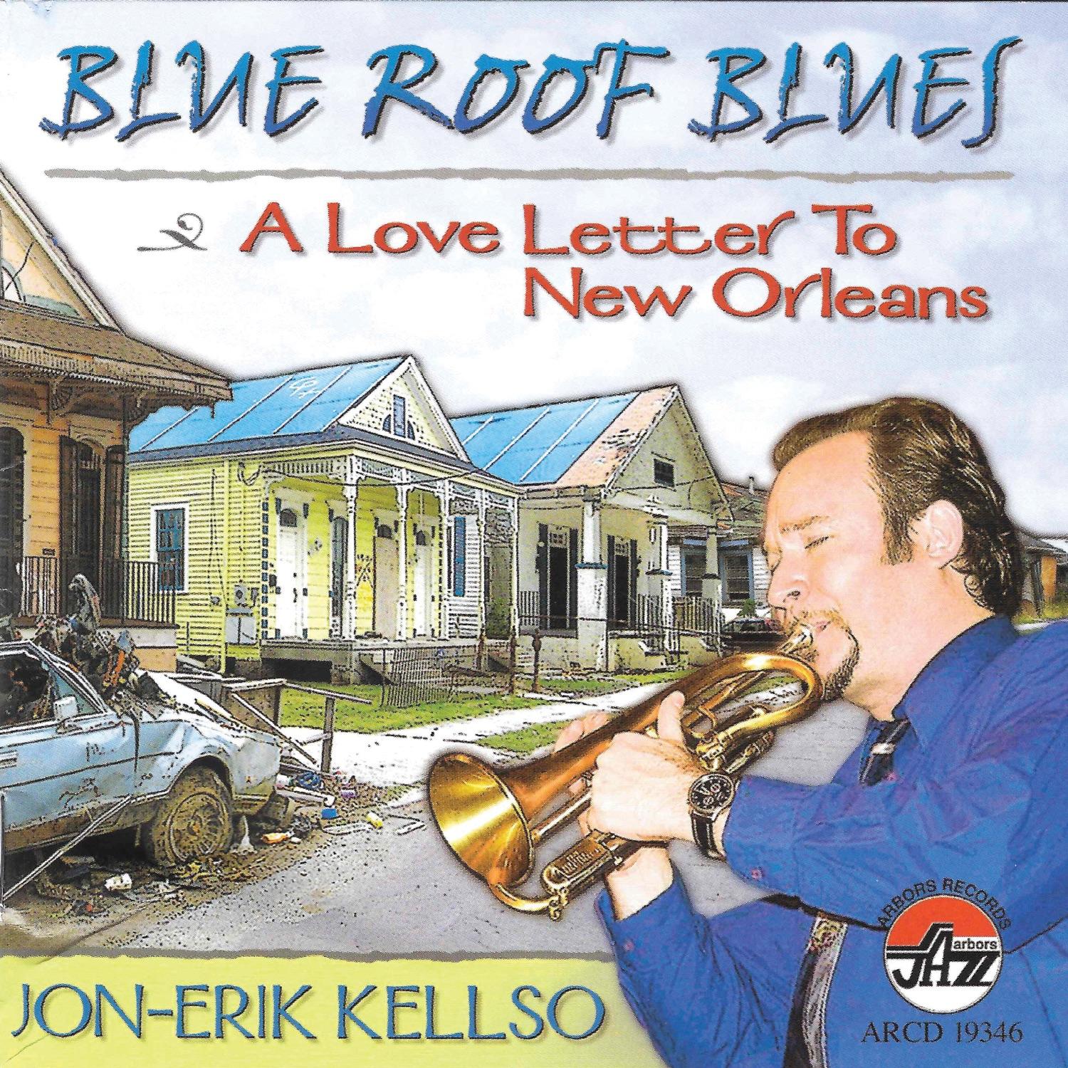 Blue Roof Blues - A Love Letter To New Orleans