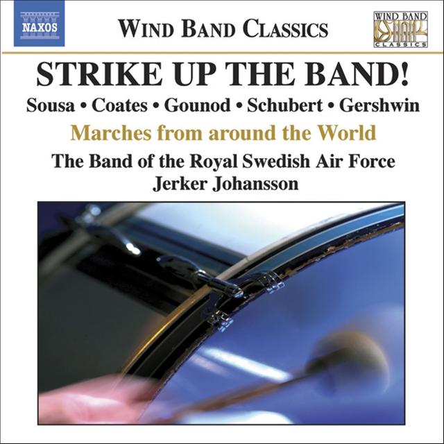 Album cover art for Strike Up the Band! Marches from Around the World