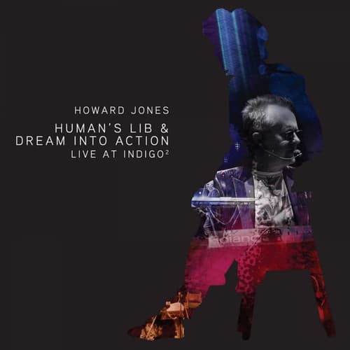 Album cover art for Human's Lib & Dream Into Action Live at Indigo²
