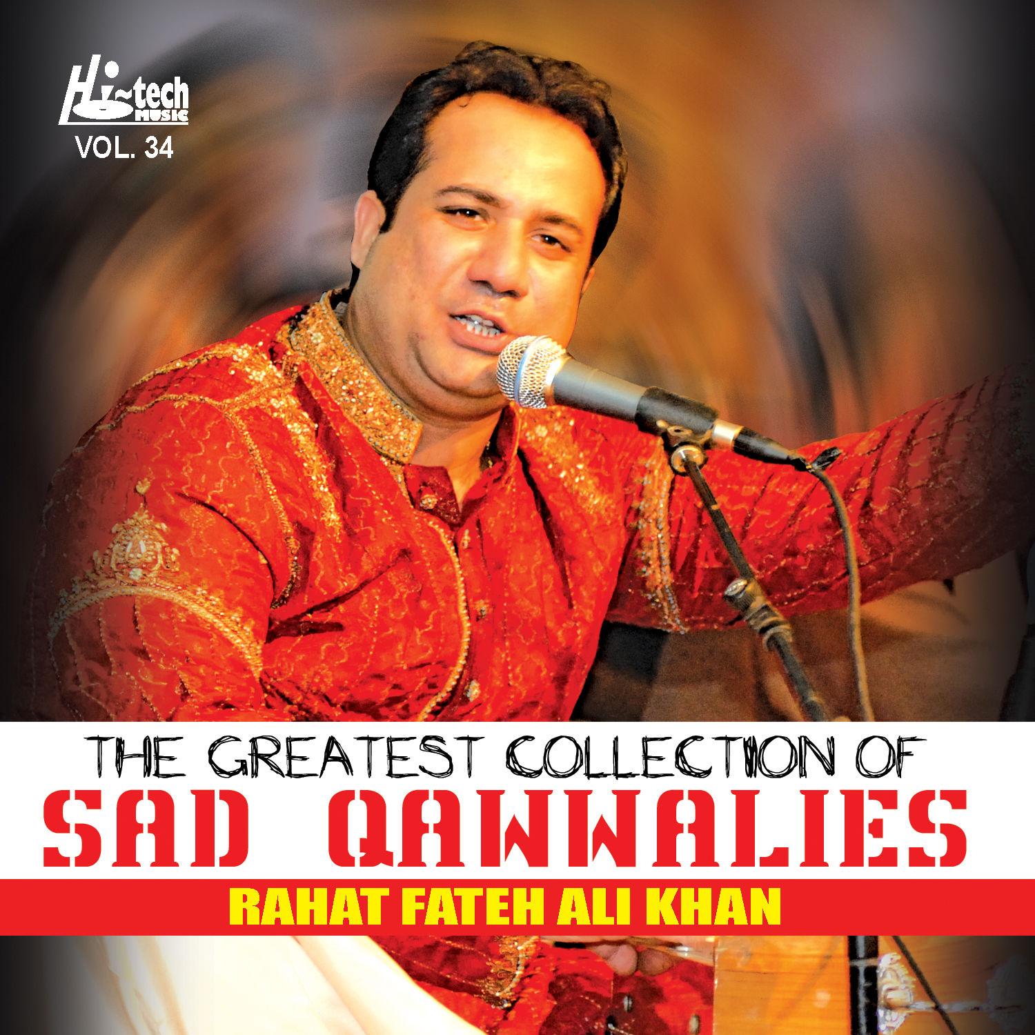 The Greatest Collection Of Sad Qawwalies Vol. 34