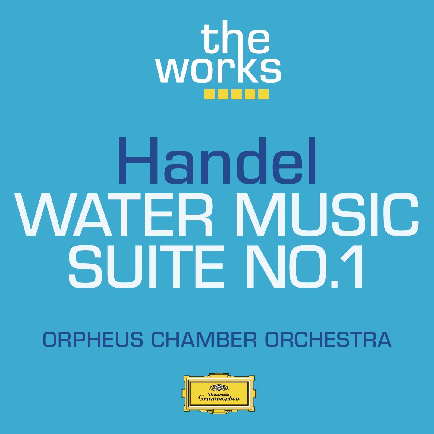 Handel : Water Music-Suite No.1