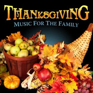Album cover art for Thanksgiving! Music For The Family