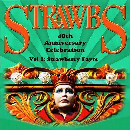 Album cover art for 40th Anniversary Celebration - Vol 1: Strawberry Fayre