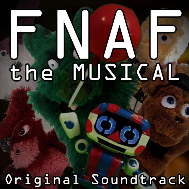 Album cover art for Fnaf the Musical (Original Soundtrack)