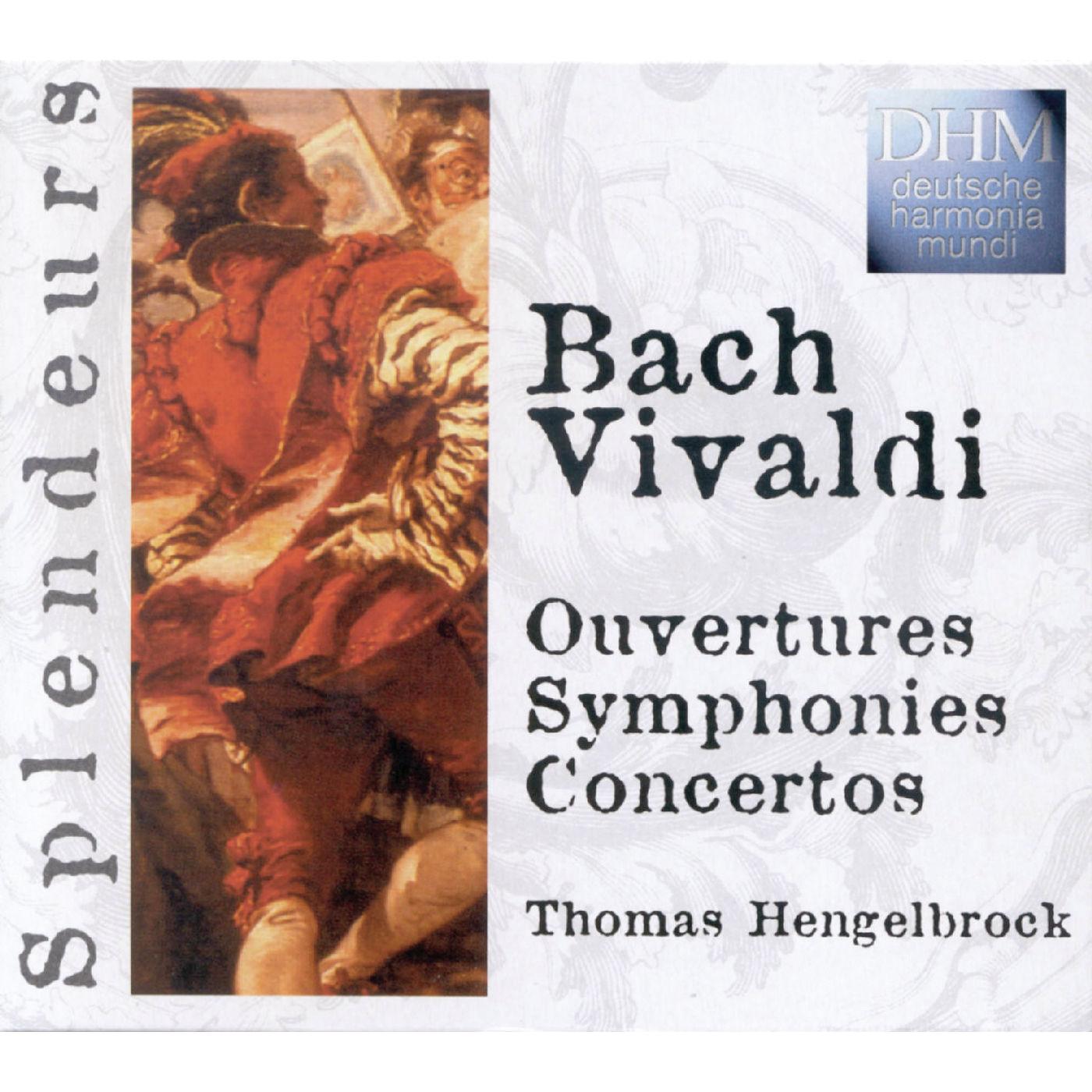 Bach & Vivaldi: Ouvertures - Symphonies - Concertos
