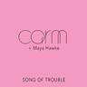 Song Of Trouble