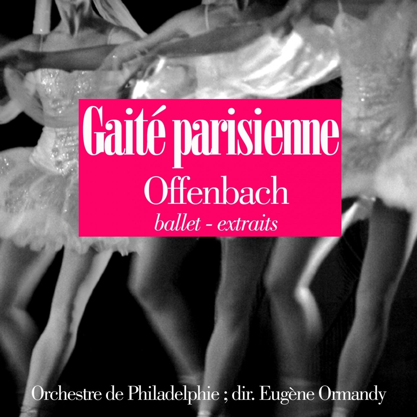 Offenbach : Gaité Parisienne, Ballet