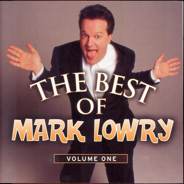 Album cover art for The Best Of Mark Lowry - Volume 1