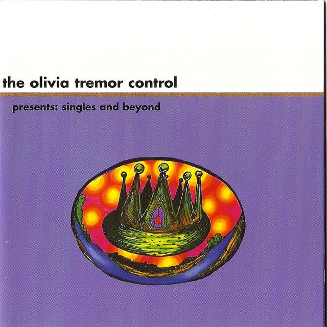 Album cover art for The Olivia Tremor Control Presents: Singles and Beyond