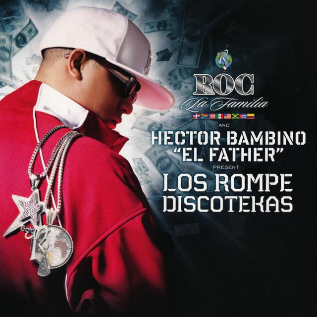 Album cover art for Roc La Familia & Hector Bambino "EL FATHER" Present Los Rompe Discotekas - Full length CD