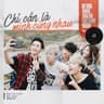 Chỉ Cần Là Mình Cùng Nhau (Here We Go) [Pop Version]