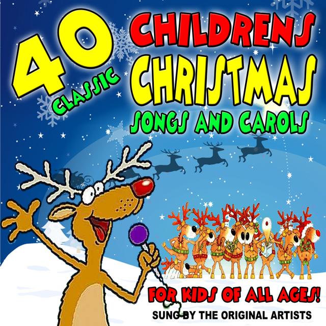 Album cover art for 40 Classic Childrens Christmas Songs And Carols For Kids Of All Ages!