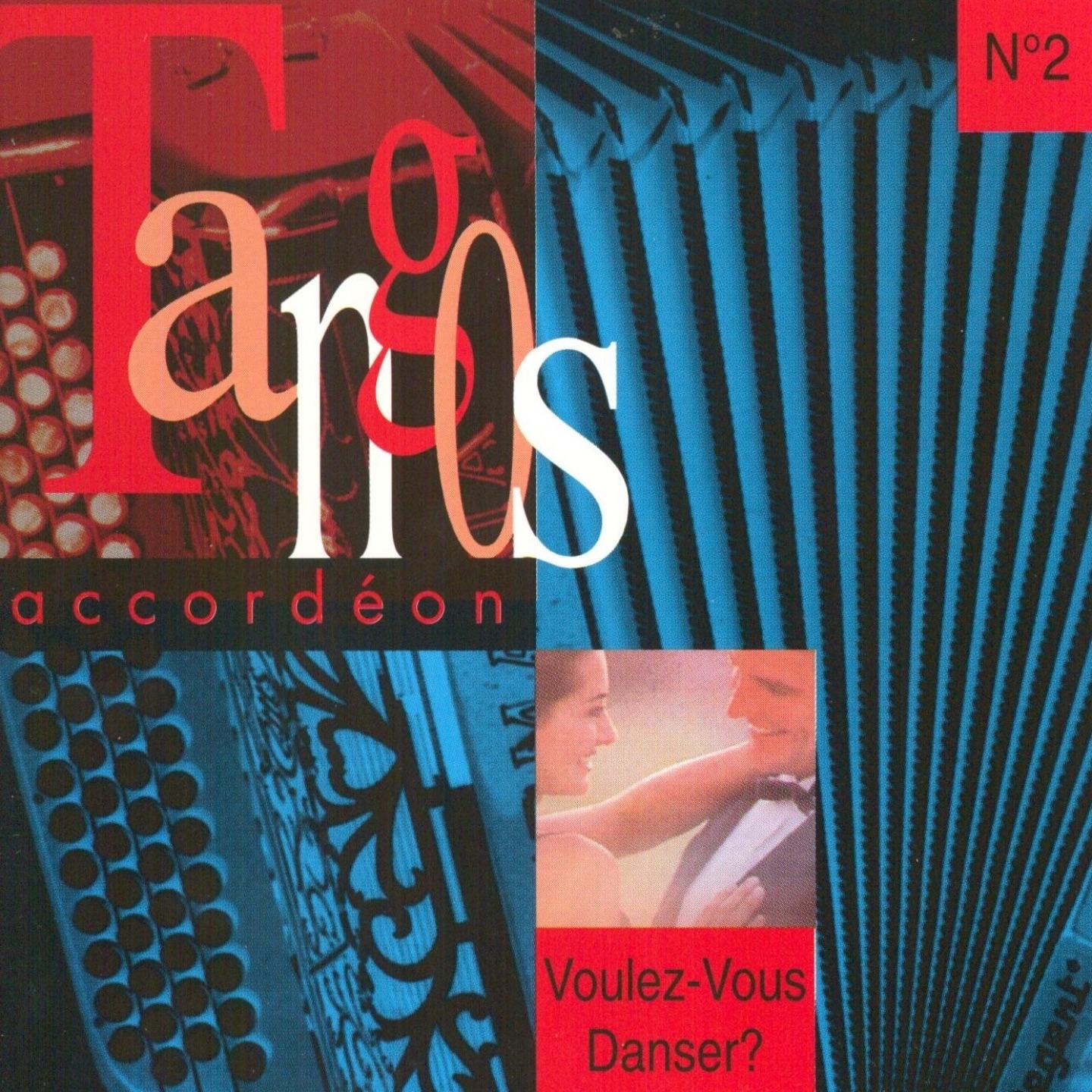 Tangos Accordéon: Voulez-Vous Dansez? Vol. 2