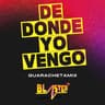 De Donde Yo Vengo Guarachetamix Blaster Dj