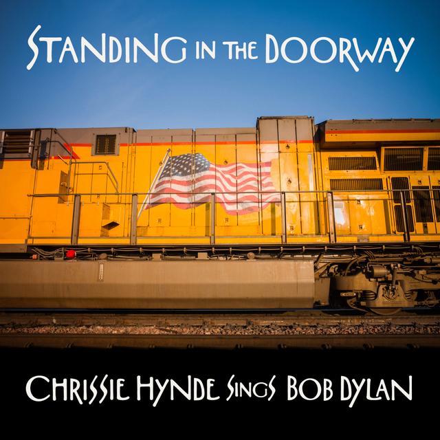 Album cover art for Standing in the Doorway: Chrissie Hynde Sings Bob Dylan