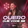 Quero Que Você Se (Quero Que Voce Se)