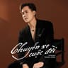 Chuyến Xe Cuộc Đời [Thanh Hưng Cover]