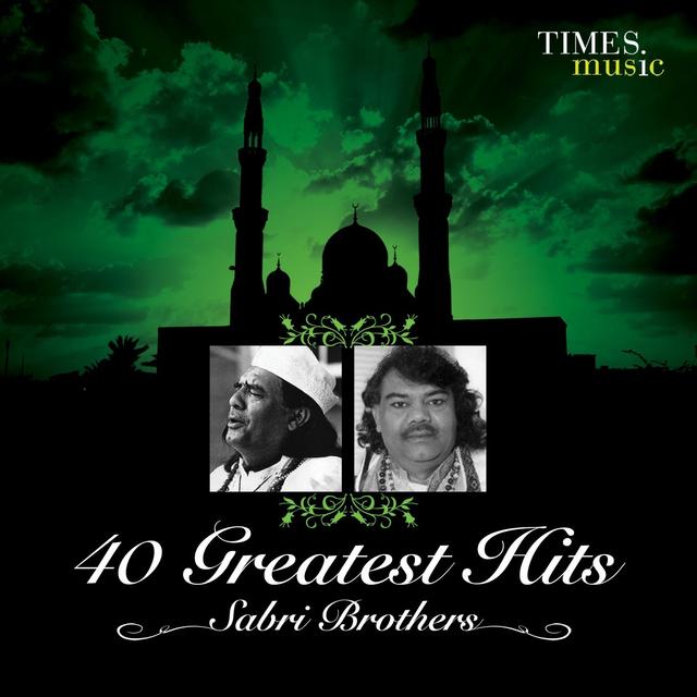 Album cover art for 40 Greatest Hits Sabri Brothers