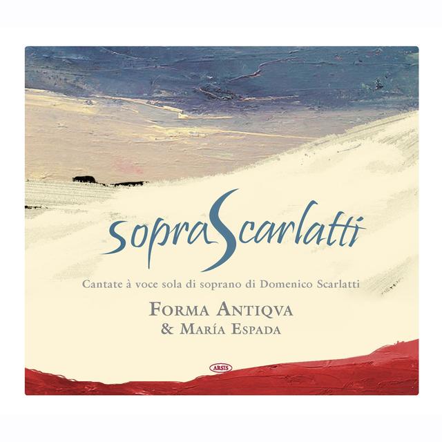 Album cover art for Sopra Scarlatti (cantate à Voce Sola Di Soprano Di Domenico Scarlatti 1685 - 1757)