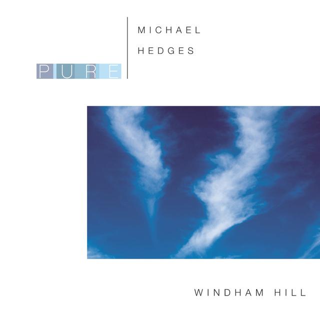 Album cover art for Pure Michael Hedges