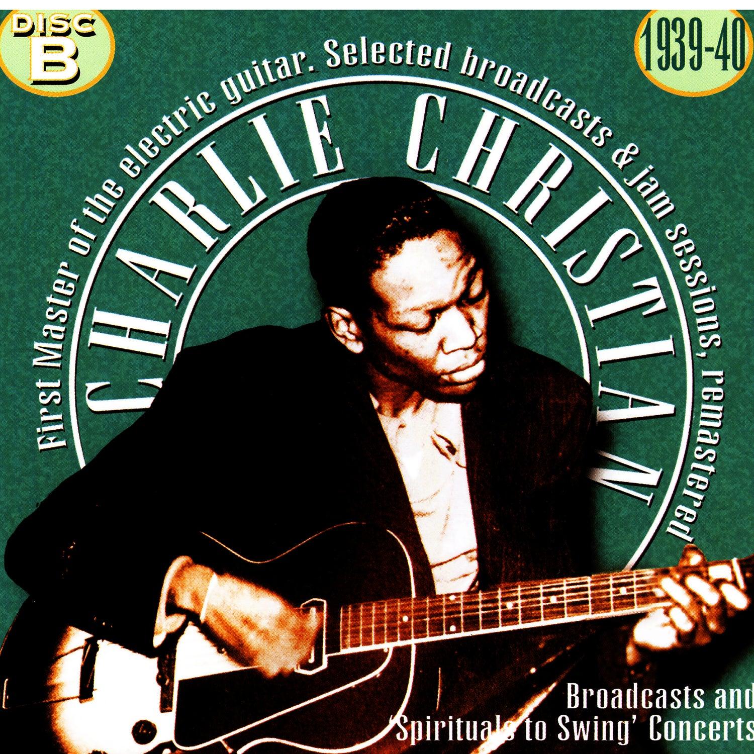 Charlie Christian, The First Master Of The Electric Guitar - Cd B
