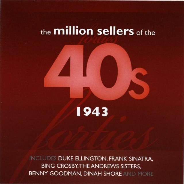 Album cover art for The Million Sellers Of The 40's - 1943