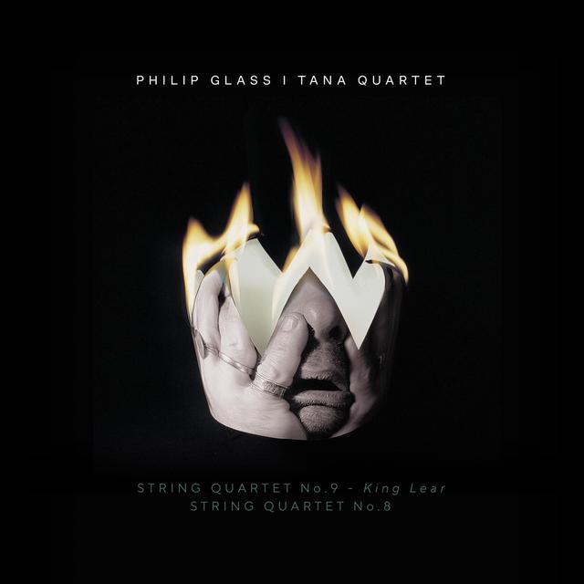 Album cover art for Philip Glass: String Quartet No. 9, "King Lear" & String Quartet No. 8