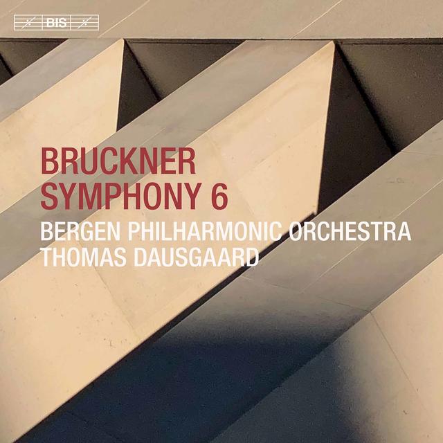 Album cover art for Bruckner: Symphony No. 6 in A Major, WAB 106 (1881 Version)