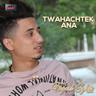توحشتك انا (Twahachtek Ana)