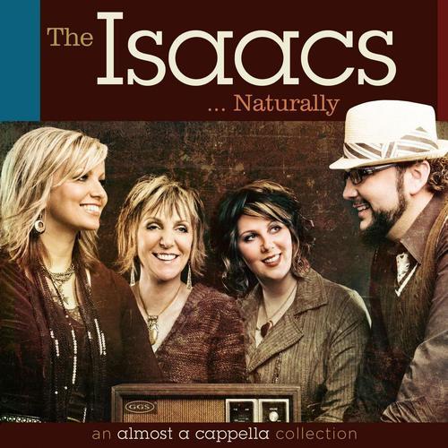 The Isaacs Naturally: an almost a cappella collection
