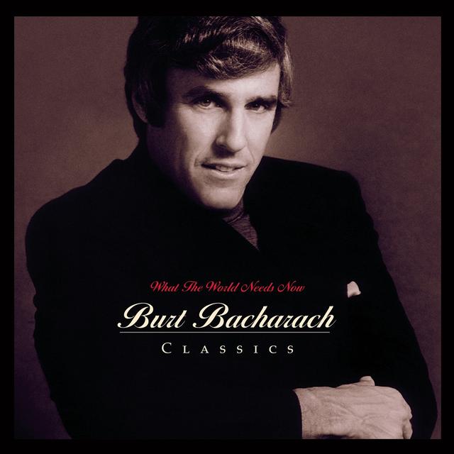 Album cover art for What the World Needs Now: Burt Bacharach Classics