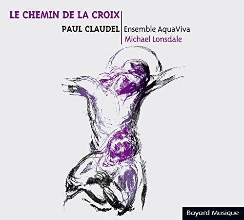 Album cover art for Paul Claudel : Le Chemin de la Croix