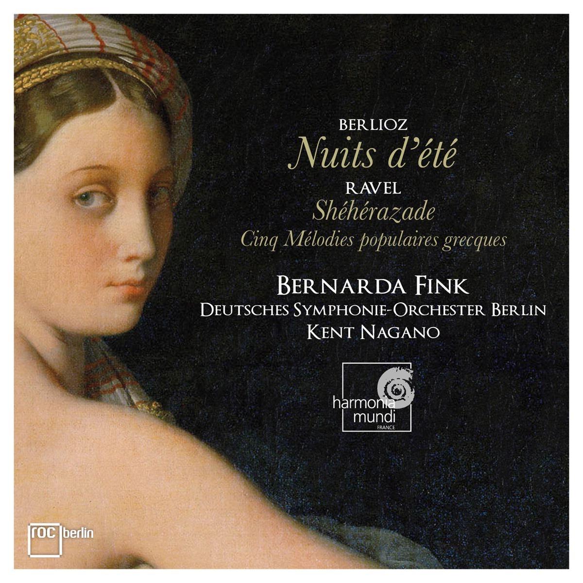 Berlioz : Nuits D'été - Ravel : Shéhérazade - Cinq Mélodies Populaires Grecques