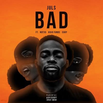 Album cover art for Bad (feat. Not3s, Kojo Funds & Eugy)