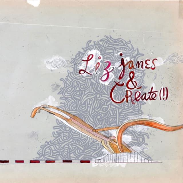 Album cover art for Liz Janes & Create (!)