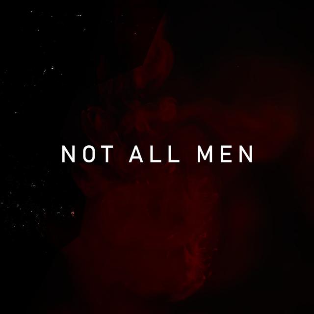 Album cover art for Not All Men - Single