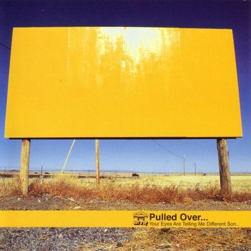 Album cover art for Pulled Over... Your Eyes Are Telling Me Different Son..