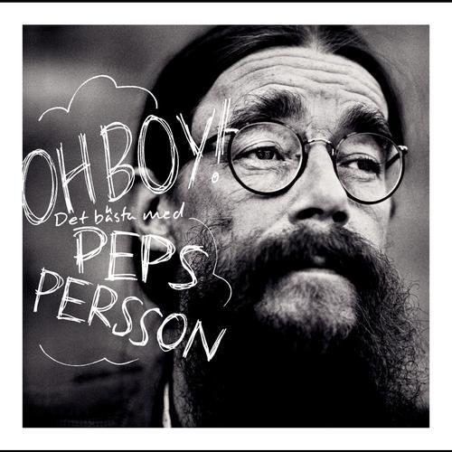 Album cover art for Oh boy! - Det bästa med Peps Persson