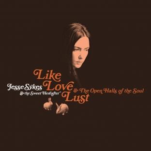 Album cover art for Like, Love, Lust & the Open Halls of the Soul