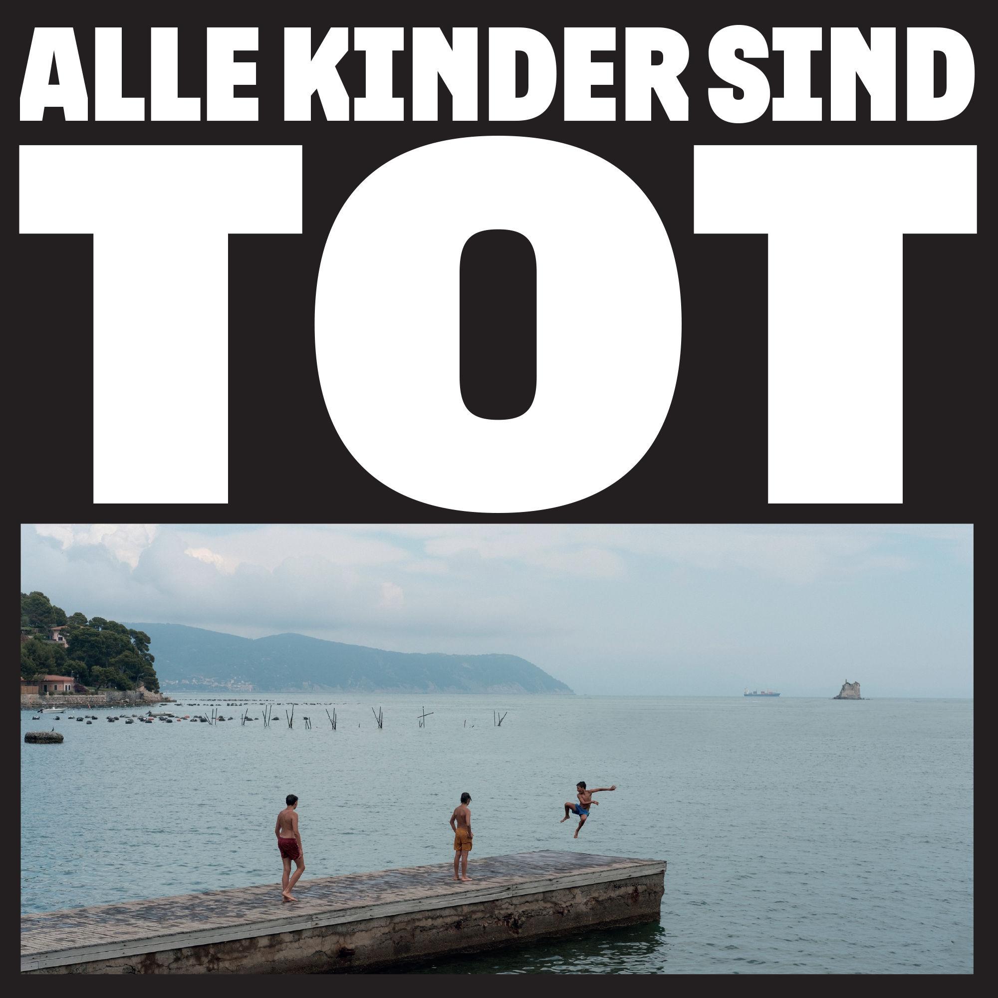 Alle Kinder Sind Tot