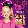 Every Girl's A Super Girl
