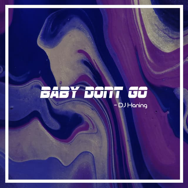 Album cover art for Baby Don't Go