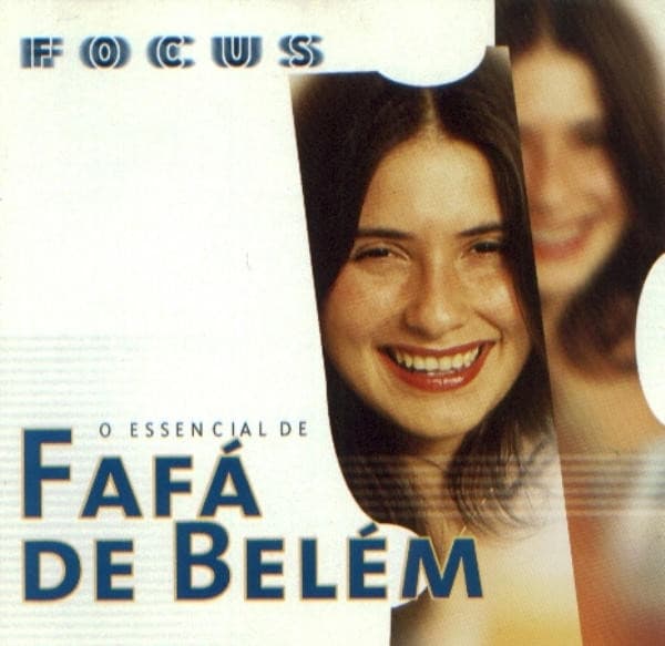 Album cover art for Focus - O Essencial de Fafá de Belém