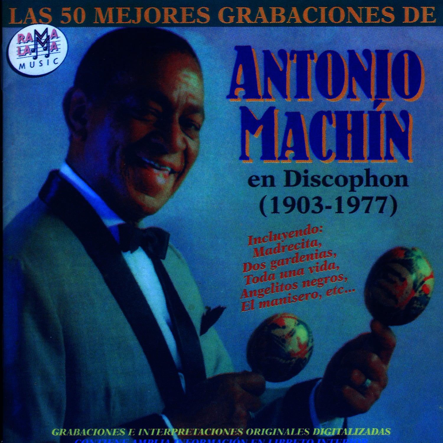 Las 50 Mejores Grabaciones De Antonio Machín En Discophon (1903-1977)