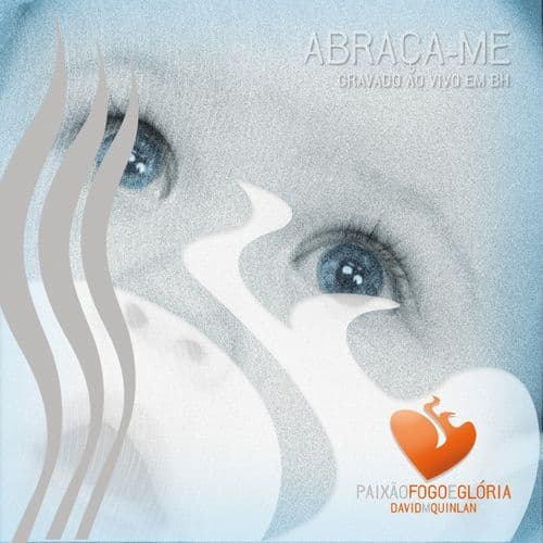 Album cover art for Abraça-Me (Paixão Fogo e Glória) [Ao Vivo em BH]