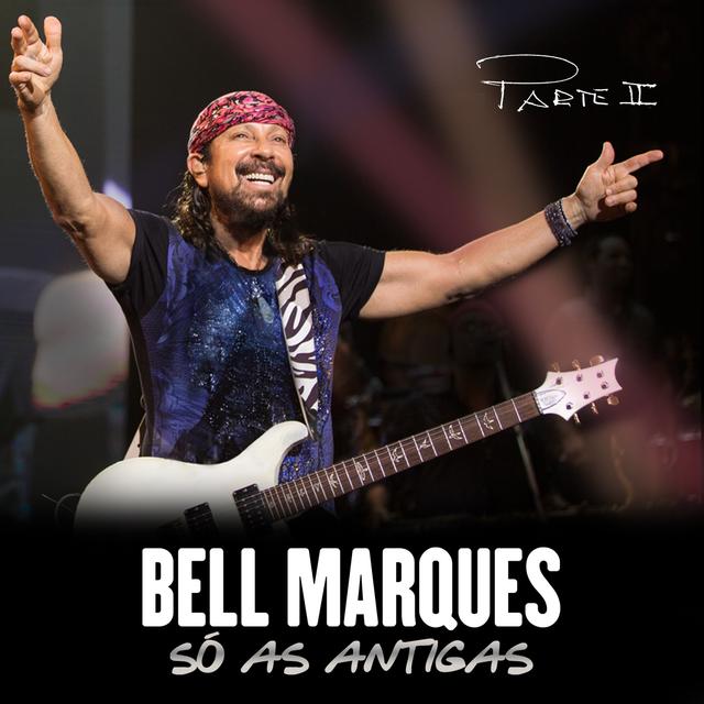 Album cover art for Bell Marques Só As Antigas, Pt. 2