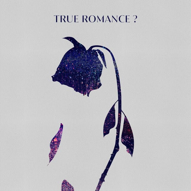 Album cover art for True Romance? (feat. Hiplin) - Single