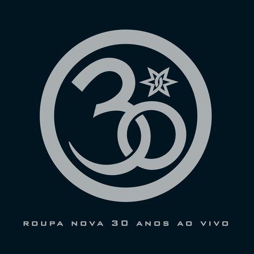 Album cover art for Roupa Nova 30 Anos (Ao Vivo)