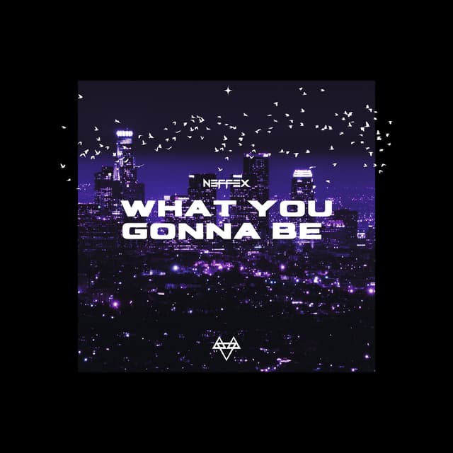 Album cover art for What You Gonna Be